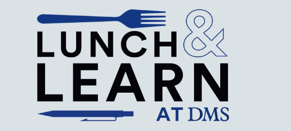 Lunch n learn at DMS